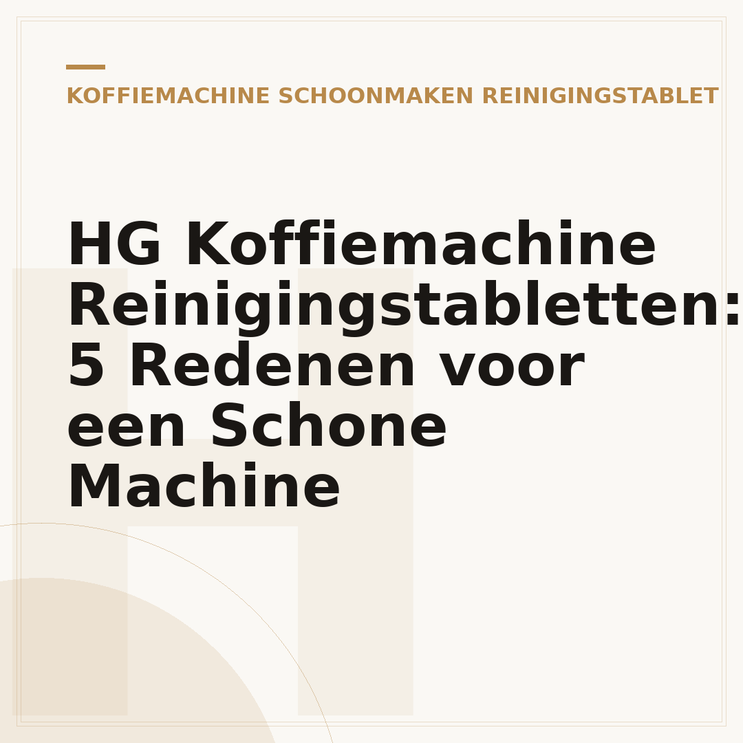 HG Koffiemachine Reinigingstabletten: 5 Redenen voor een Schone Machine