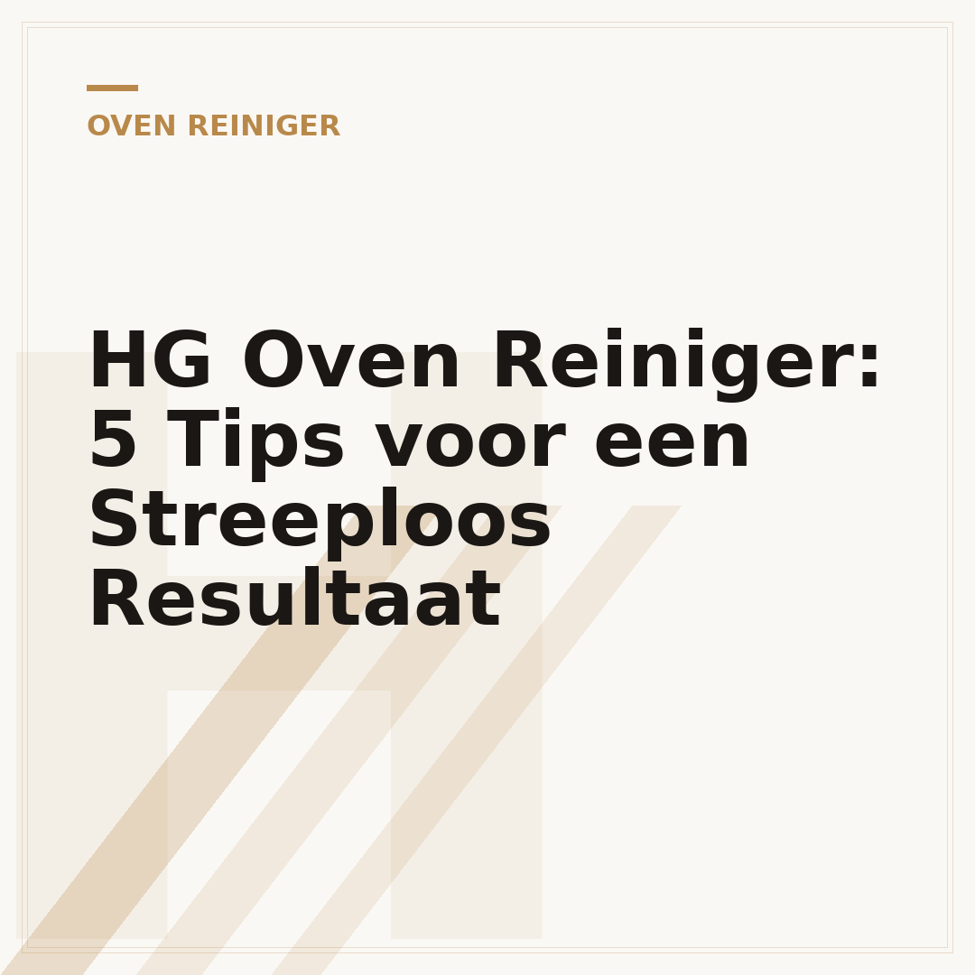 HG Oven Reiniger: 5 Tips voor een Streeploos Resultaat