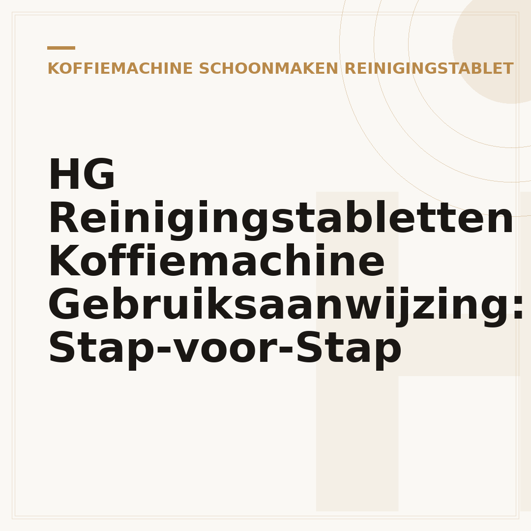 HG Reinigingstabletten Koffiemachine Gebruiksaanwijzing: Stap-voor-Stap