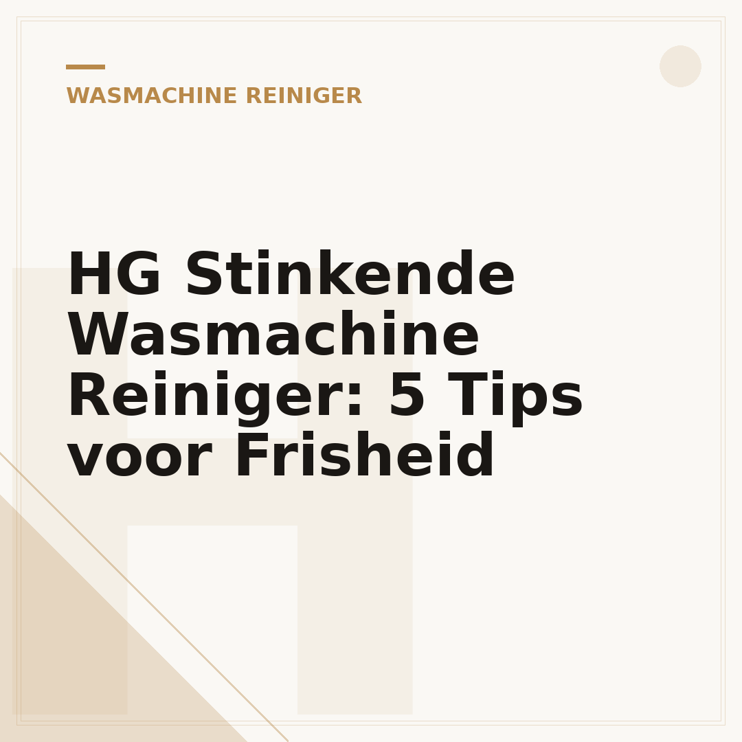 HG Stinkende Wasmachine Reiniger: 5 Tips voor Frisheid