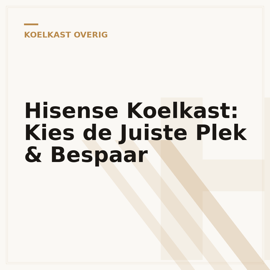 Hisense Koelkast: Kies de Juiste Plek & Bespaar