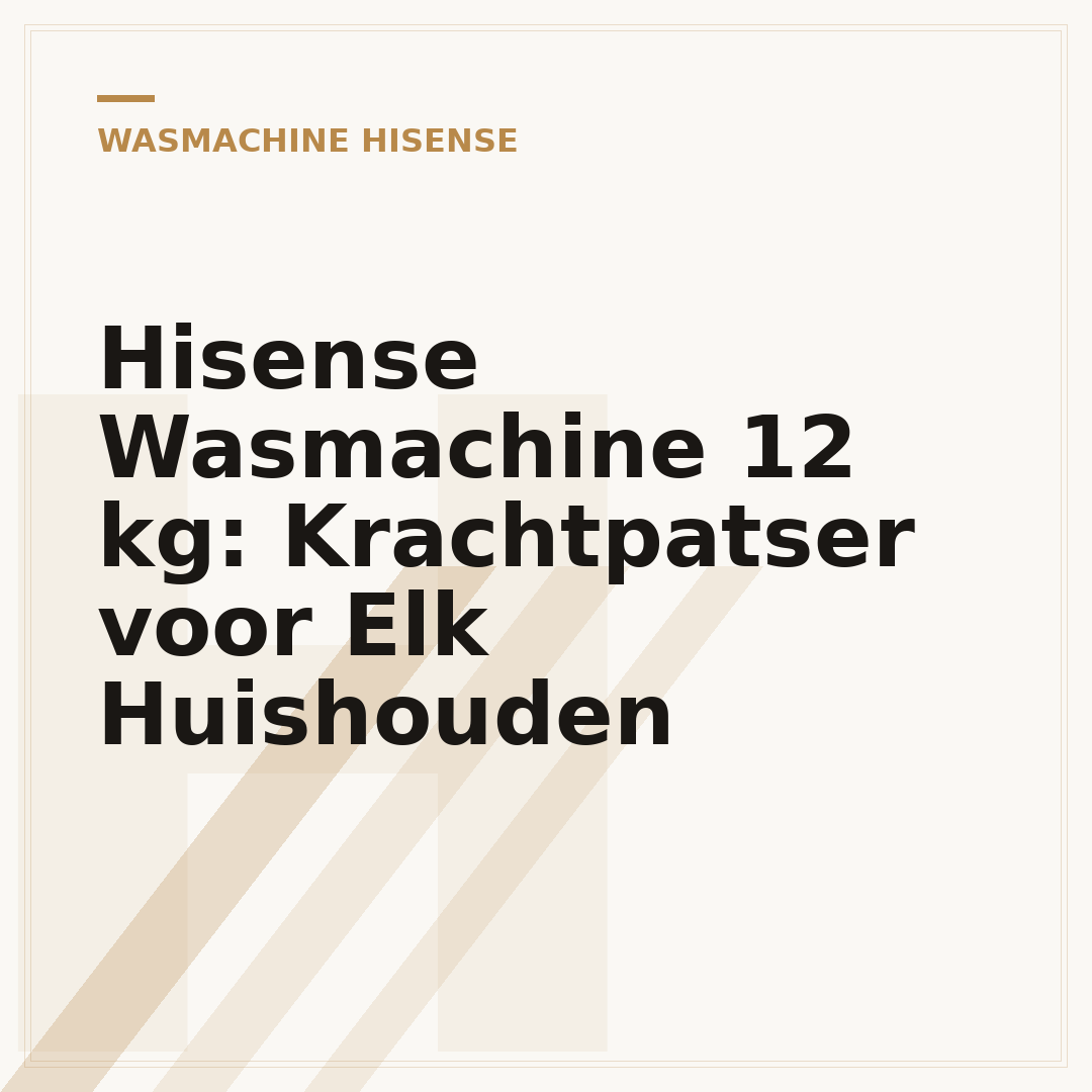 Hisense Wasmachine 12 kg: Krachtpatser voor Elk Huishouden
