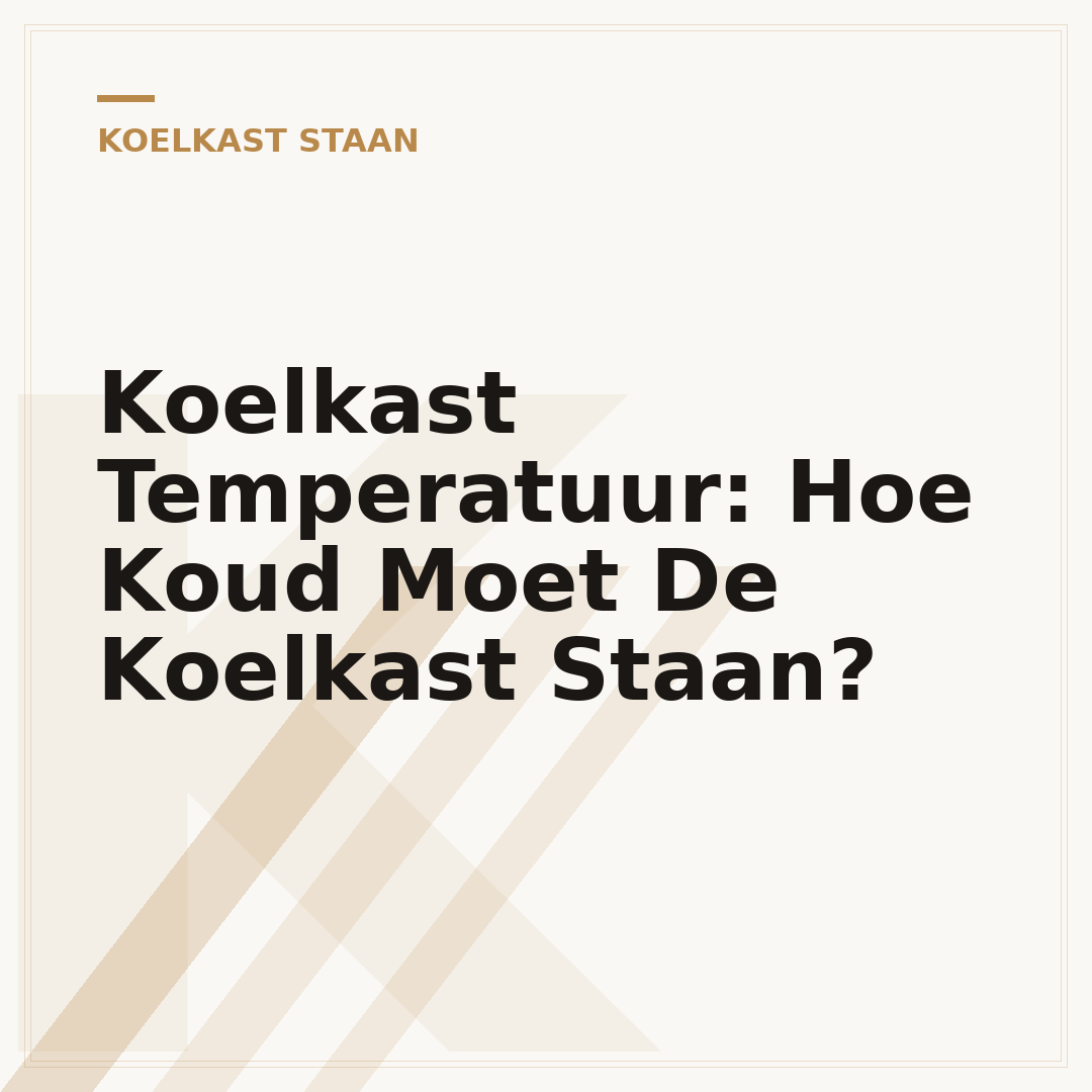 Koelkast Temperatuur: Hoe Koud Moet De Koelkast Staan?