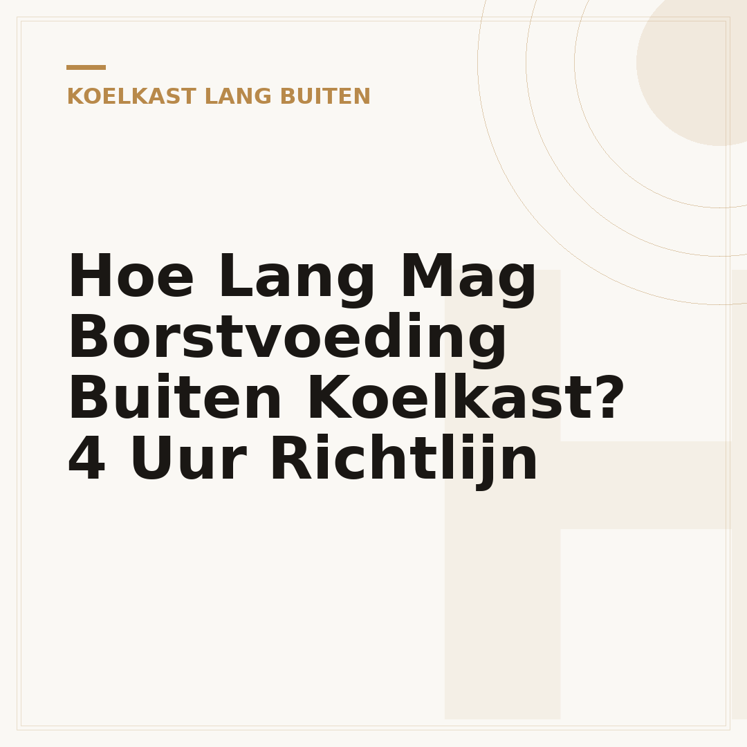 Hoe Lang Mag Borstvoeding Buiten Koelkast? 4 Uur Richtlijn