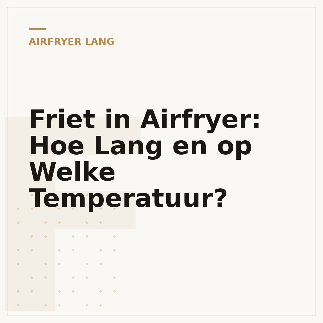 Friet in Airfryer: Hoe Lang en op Welke Temperatuur?