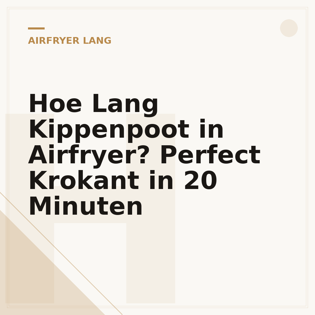 Hoe Lang Kippenpoot in Airfryer? Perfect Krokant in 20 Minuten
