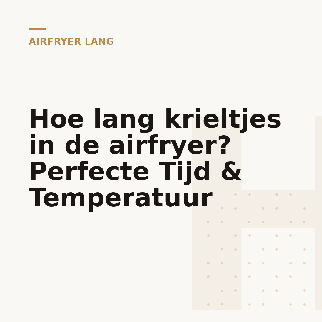 Hoe lang krieltjes in de airfryer? Perfecte Tijd & Temperatuur