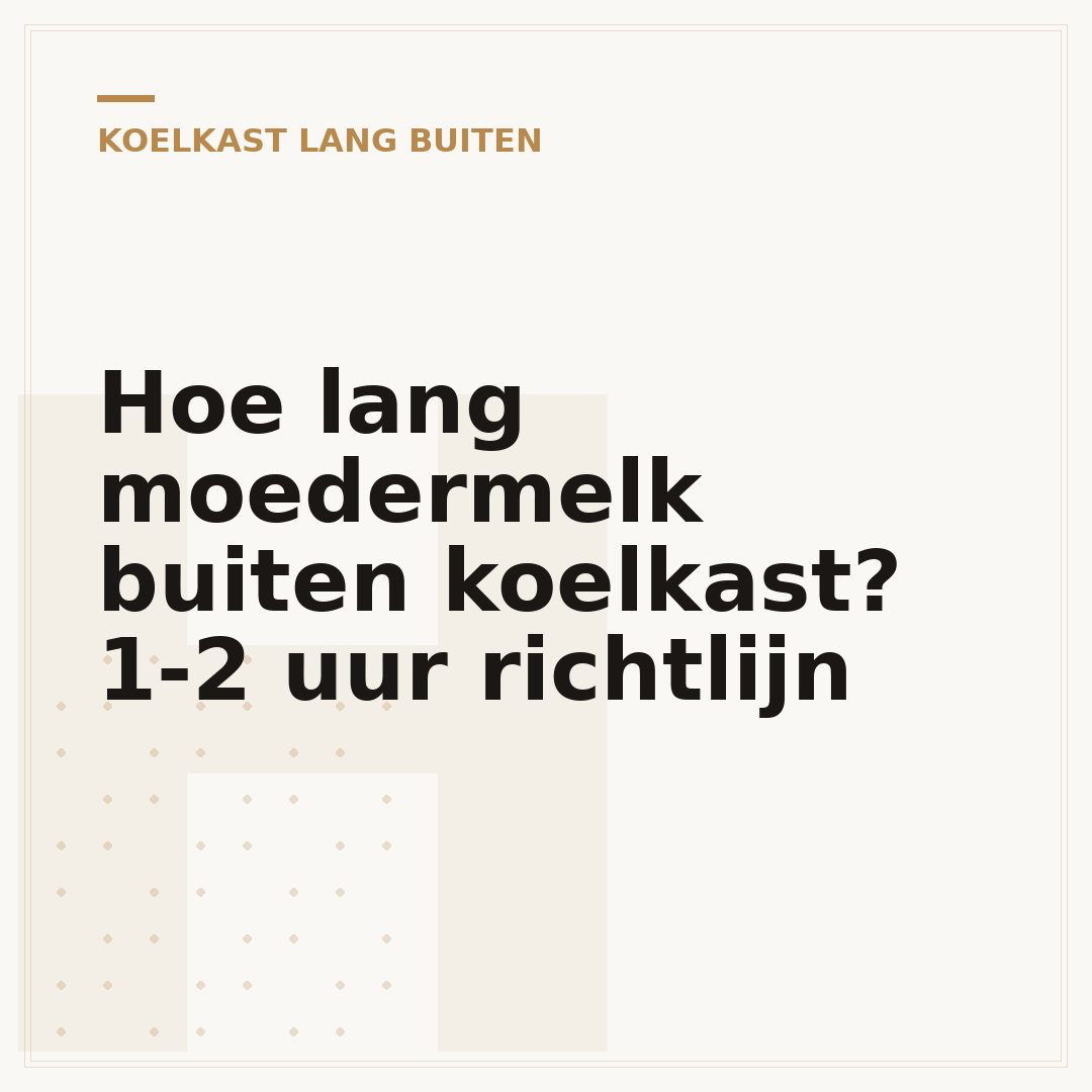 Hoe lang moedermelk buiten koelkast? 1-2 uur richtlijn