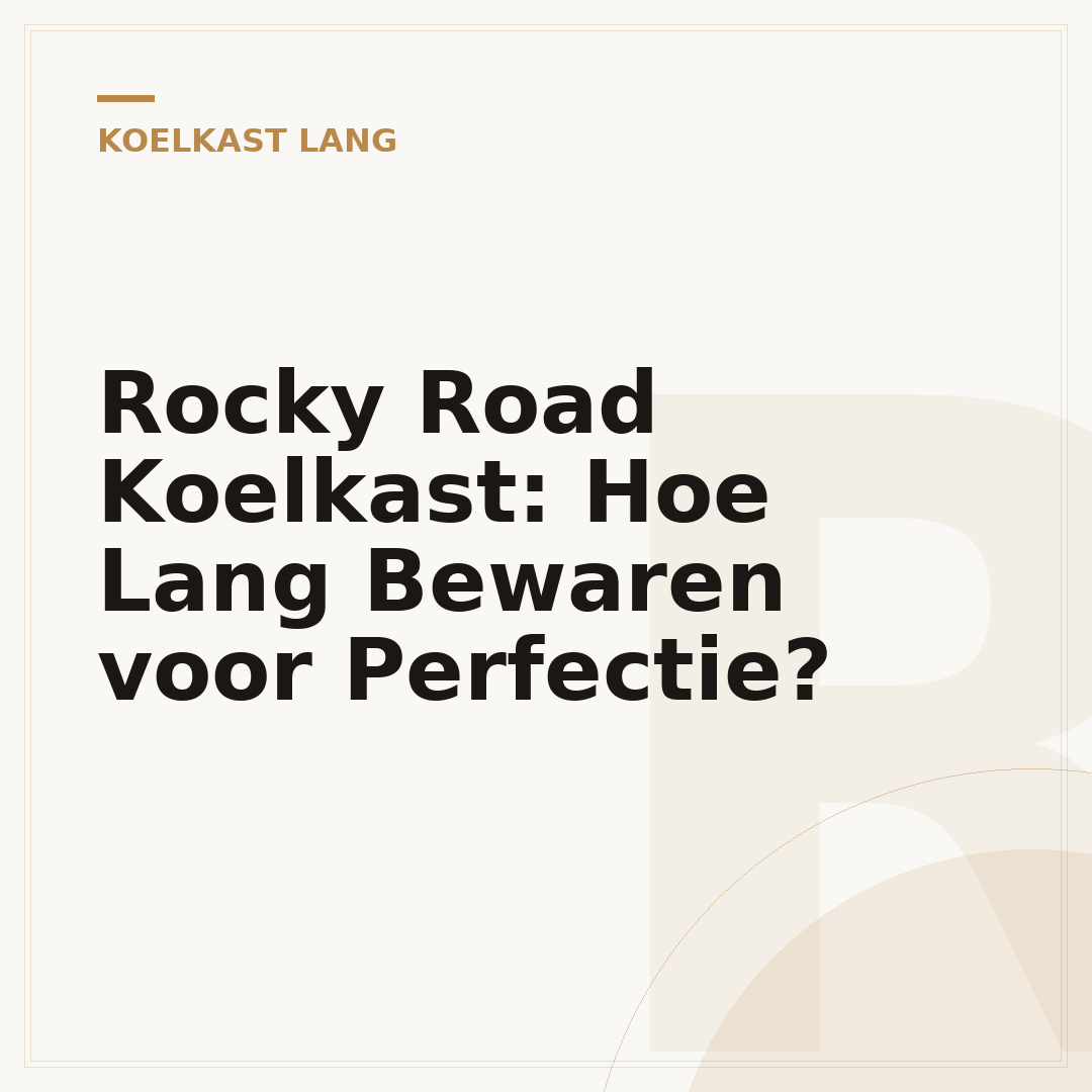 Rocky Road Koelkast: Hoe Lang Bewaren voor Perfectie?