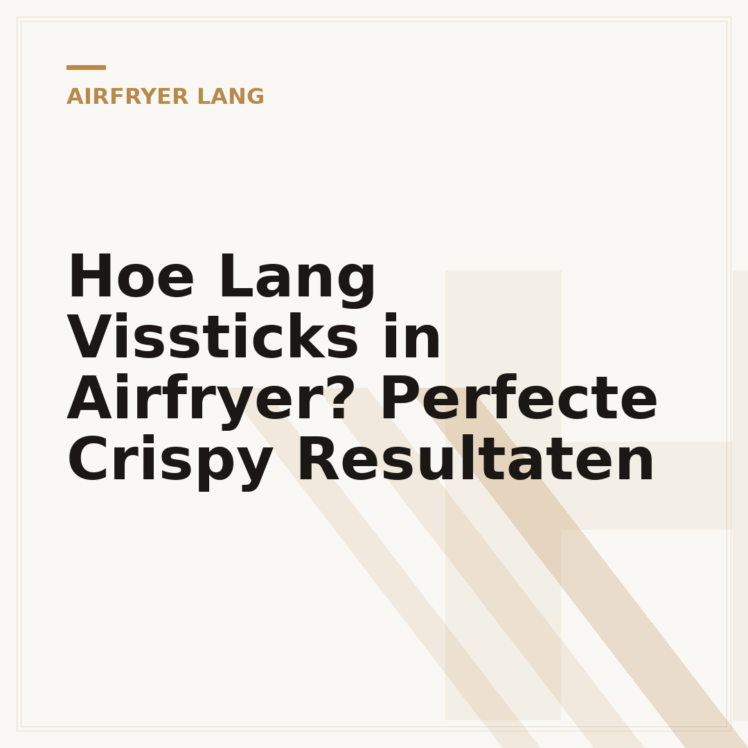 Hoe Lang Vissticks in Airfryer? Perfecte Crispy Resultaten