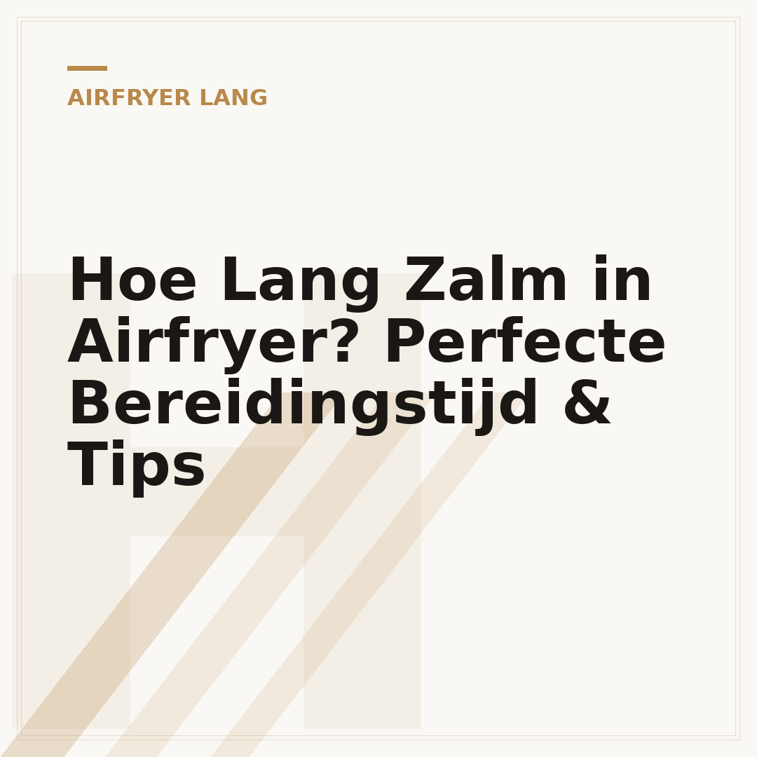 Hoe Lang Zalm in Airfryer? Perfecte Bereidingstijd & Tips