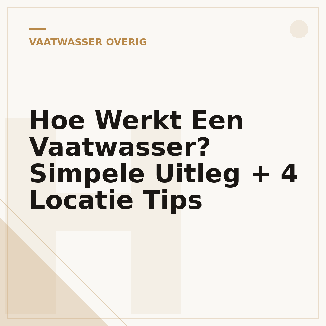 Hoe Werkt Een Vaatwasser? Simpele Uitleg + 4 Locatie Tips