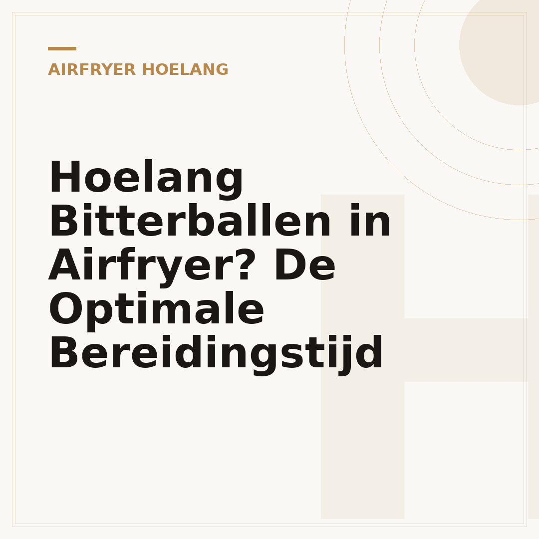 Hoelang Bitterballen in Airfryer? De Optimale Bereidingstijd