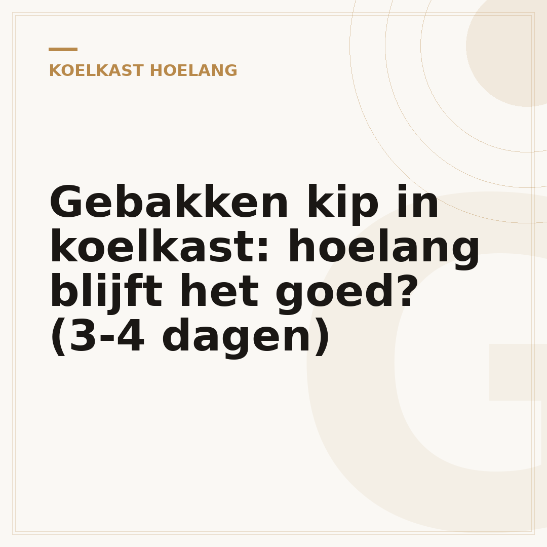 Gebakken kip in koelkast: hoelang blijft het goed? (3-4 dagen)