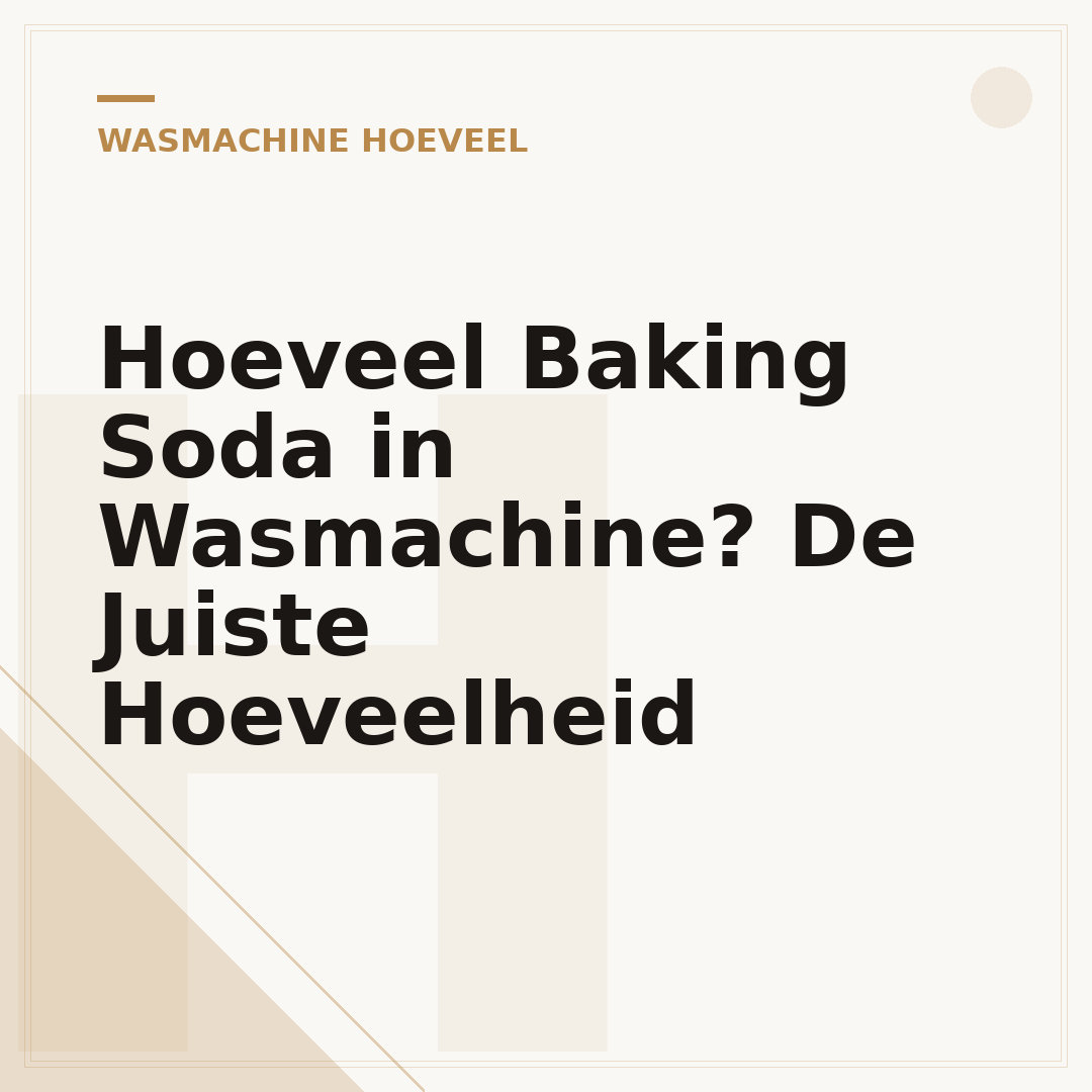 Hoeveel Baking Soda in Wasmachine? De Juiste Hoeveelheid