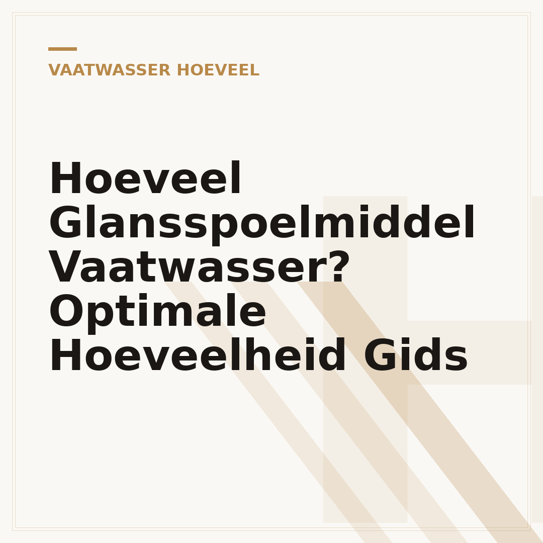 Hoeveel Glansspoelmiddel Vaatwasser? Optimale Hoeveelheid Gids