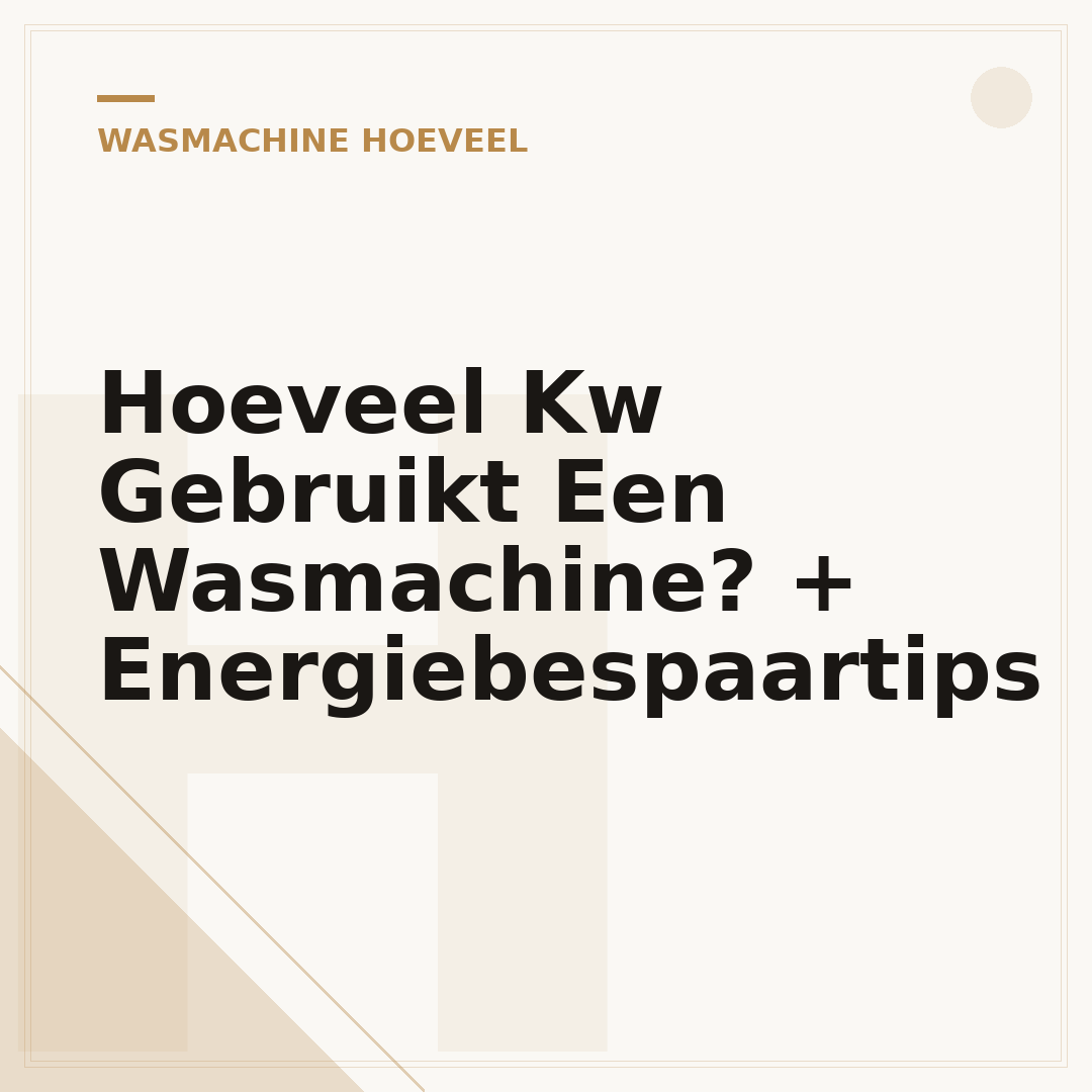 Hoeveel Kw Gebruikt Een Wasmachine? + Energiebespaartips
