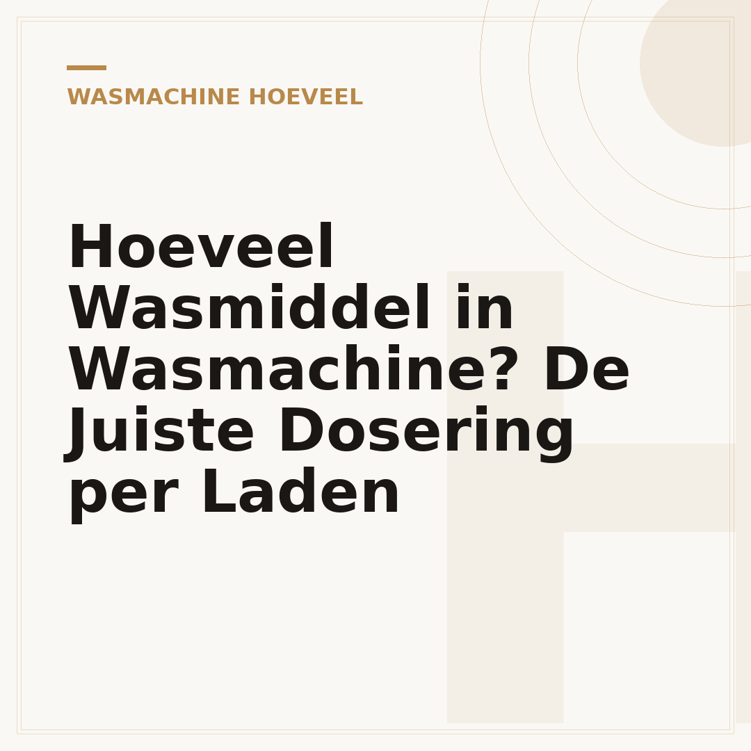 Hoeveel Wasmiddel in Wasmachine? De Juiste Dosering per Laden