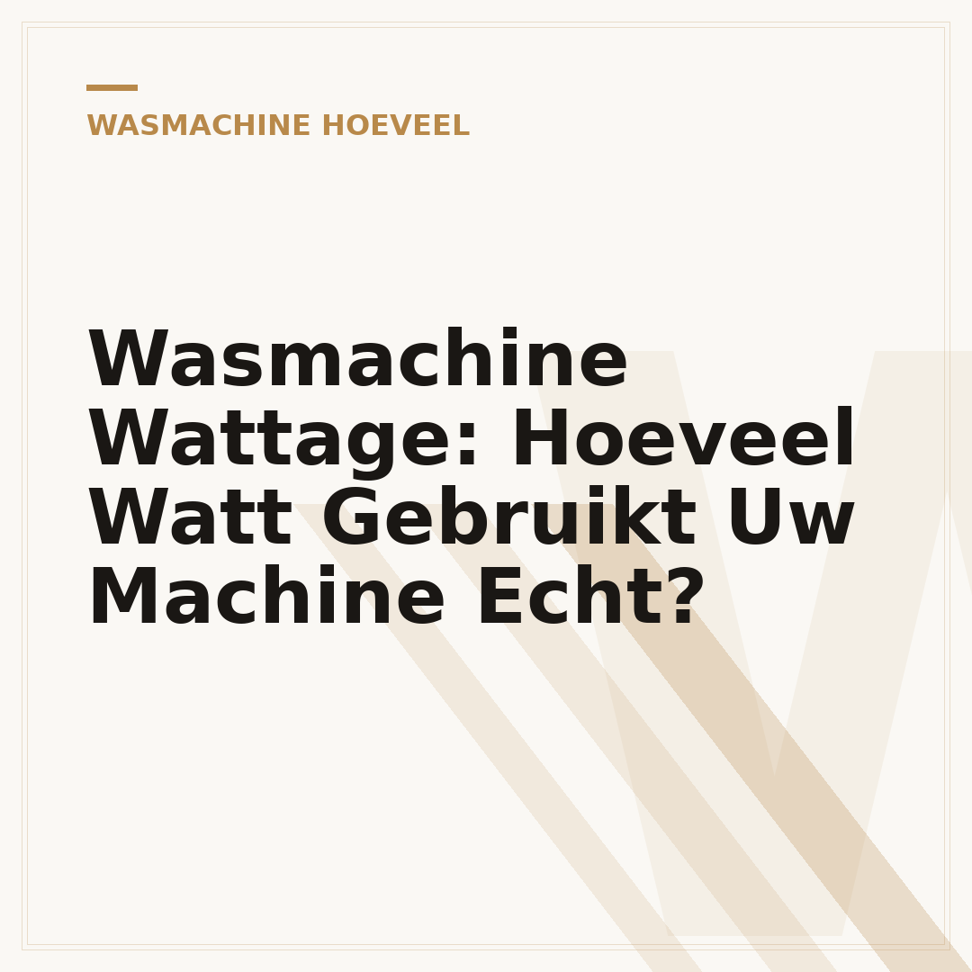 Wasmachine Wattage: Hoeveel Watt Gebruikt Uw Machine Echt?