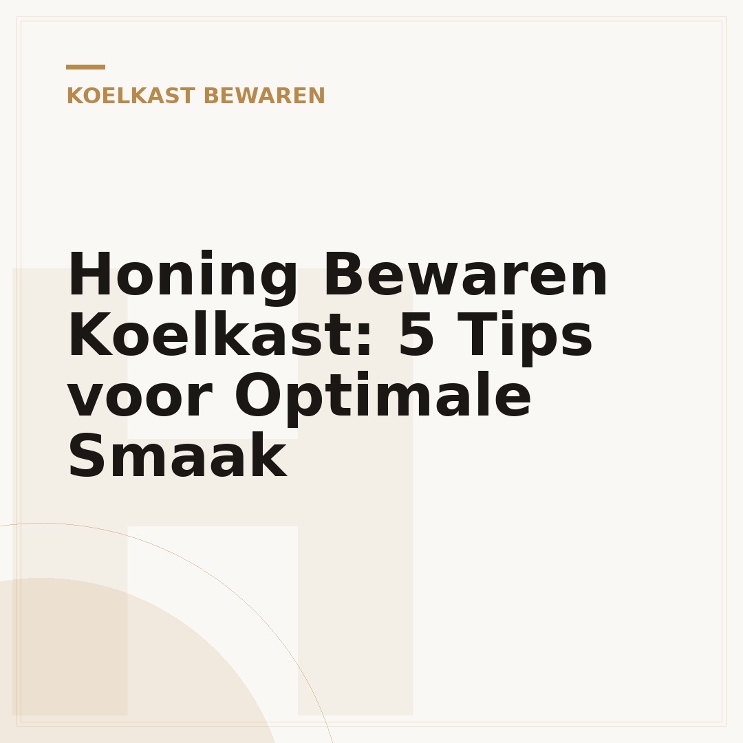 Honing Bewaren Koelkast: 5 Tips voor Optimale Smaak
