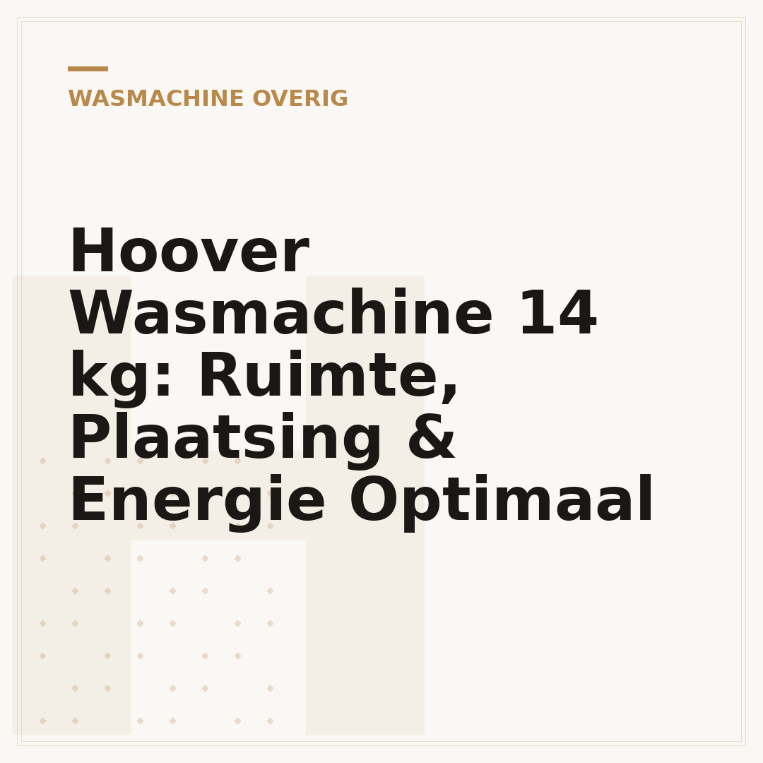 Hoover Wasmachine 14 kg: Ruimte, Plaatsing & Energie Optimaal