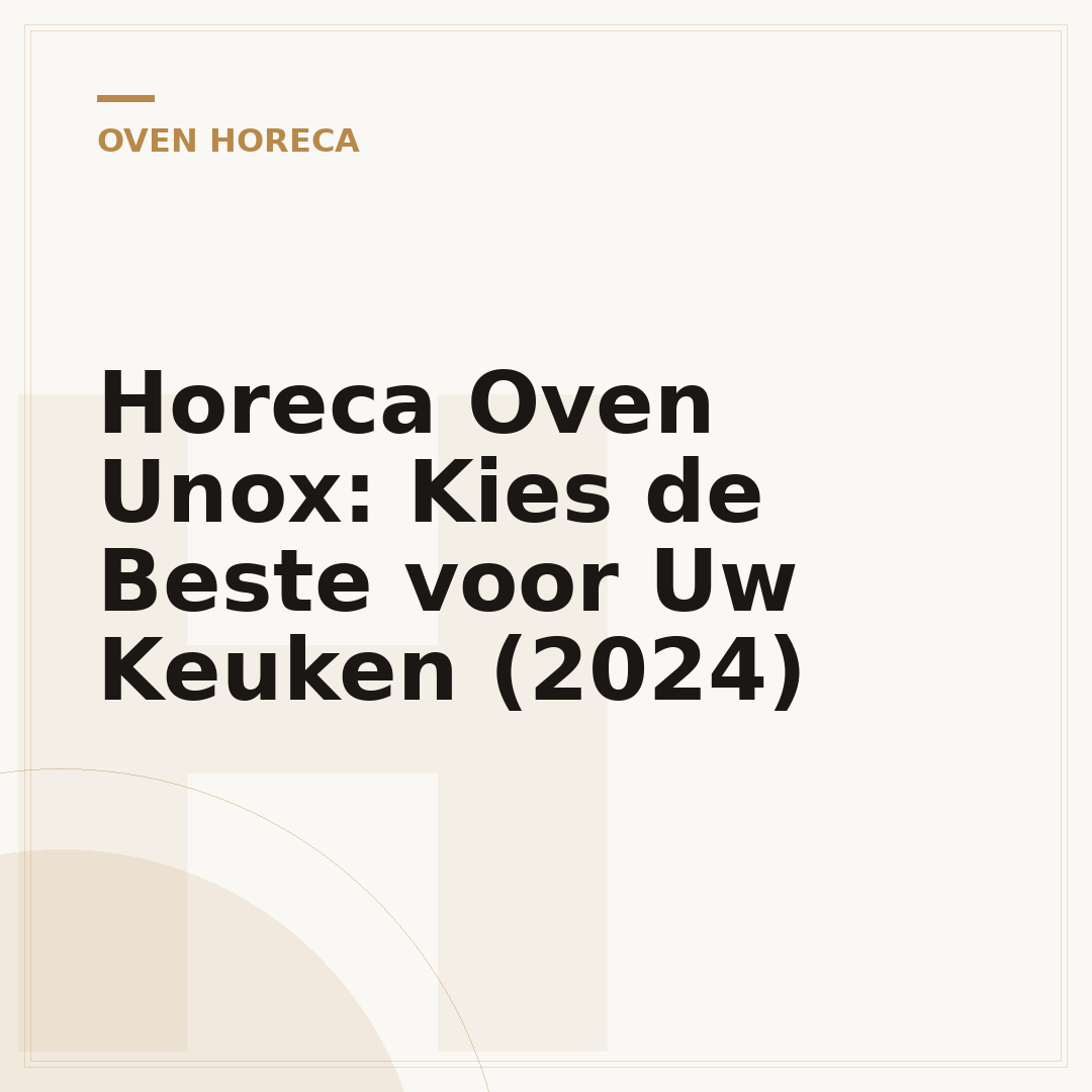 Horeca Oven Unox: Kies de Beste voor Uw Keuken (2024)