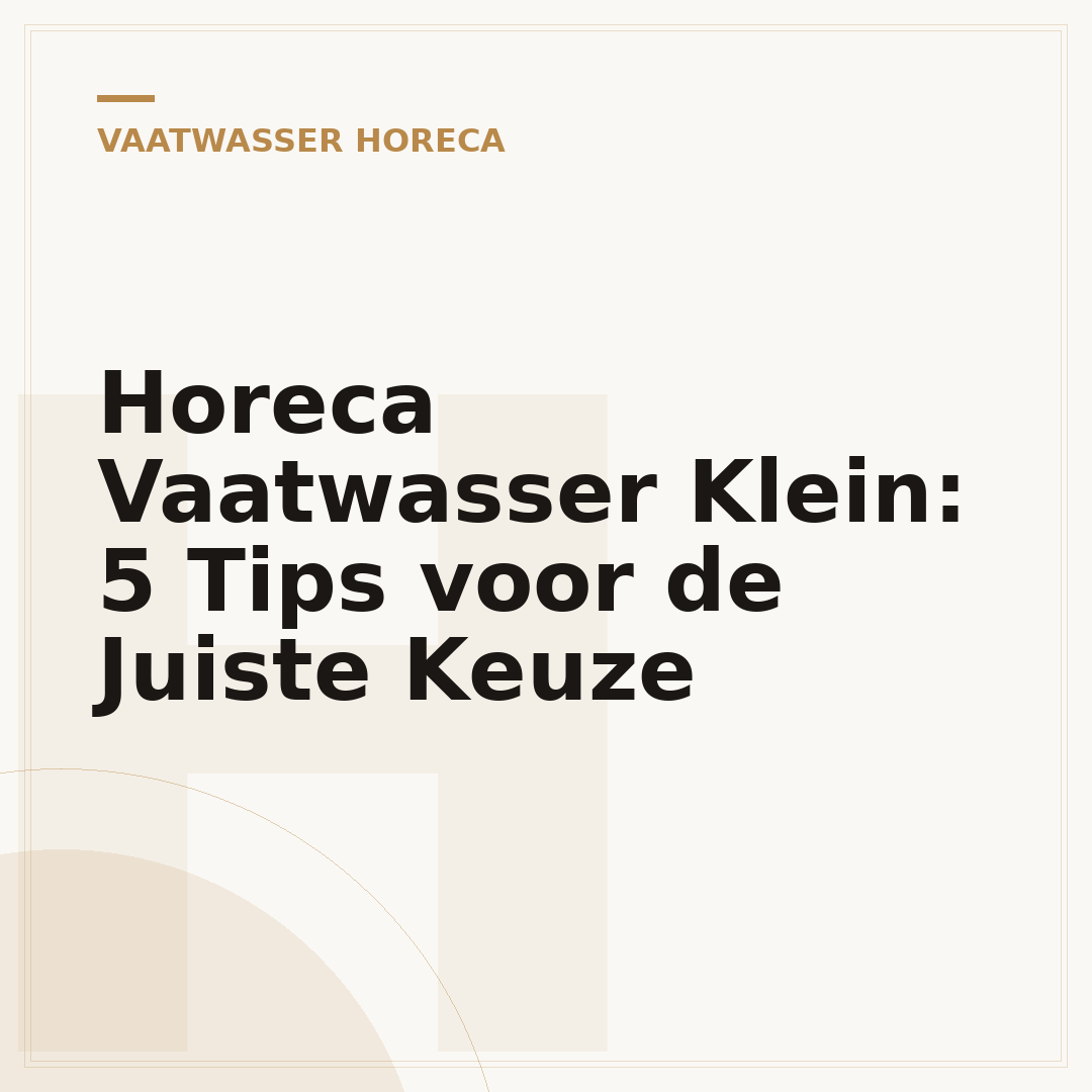 Horeca Vaatwasser Klein: 5 Tips voor de Juiste Keuze