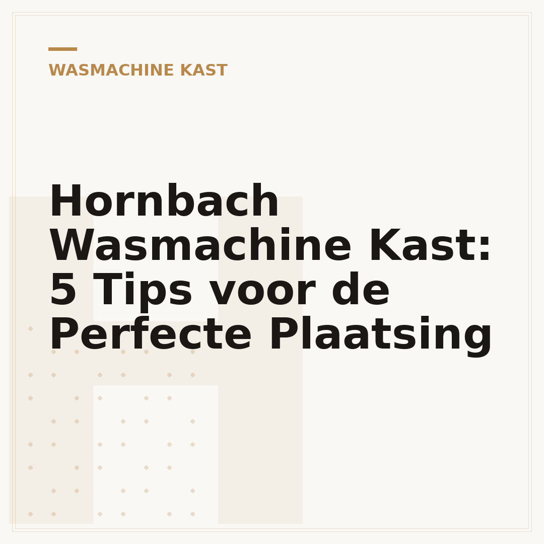 Hornbach Wasmachine Kast: 5 Tips voor de Perfecte Plaatsing