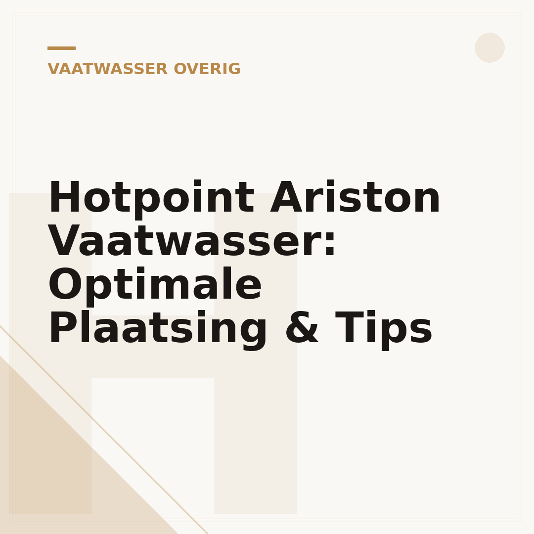 Hotpoint Ariston Vaatwasser: Optimale Plaatsing & Tips
