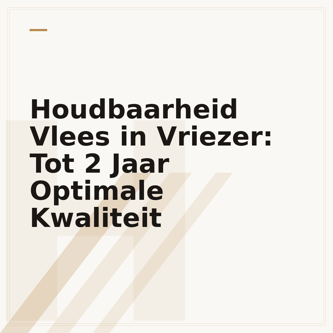 Houdbaarheid Vlees in Vriezer: Tot 2 Jaar Optimale Kwaliteit