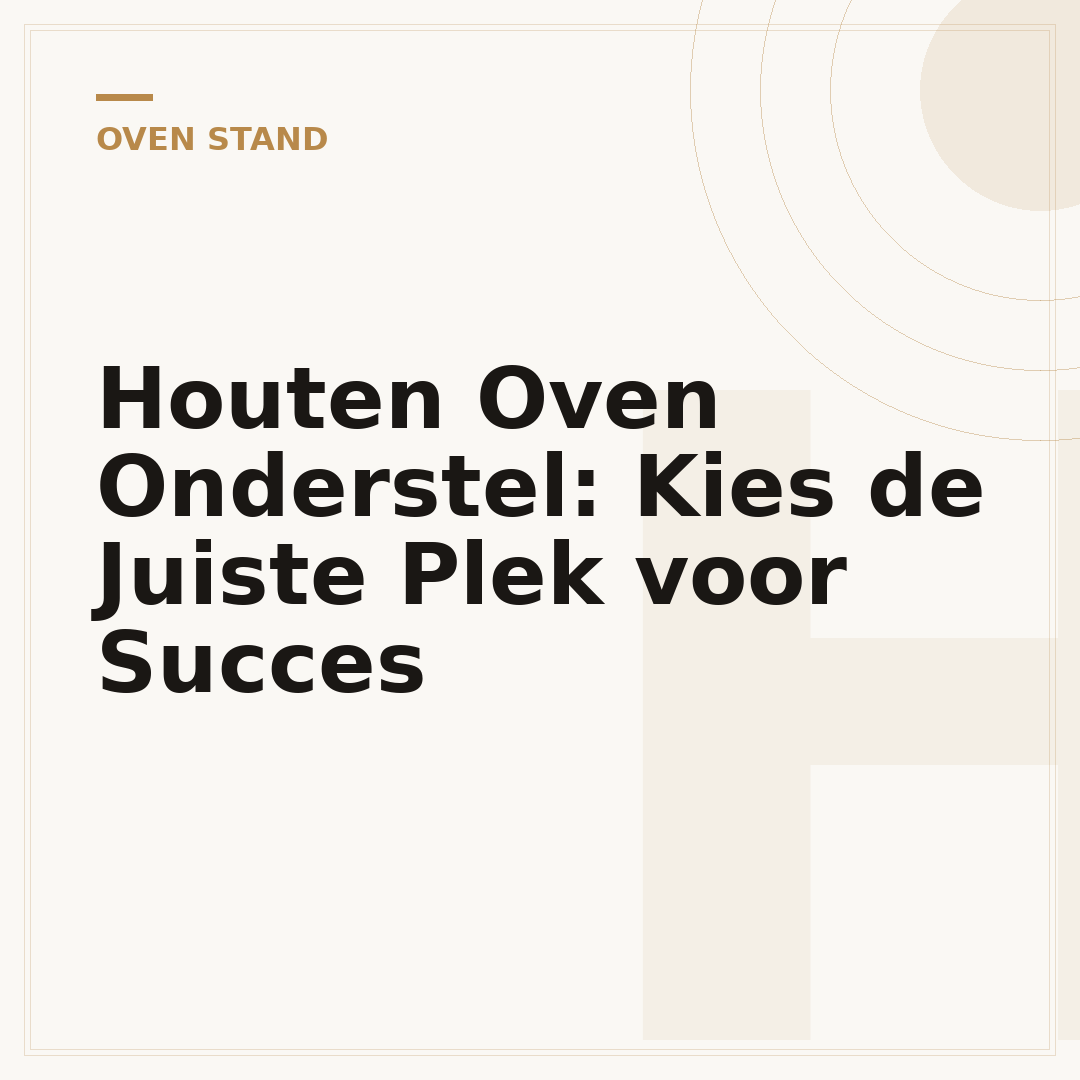 Houten Oven Onderstel: Kies de Juiste Plek voor Succes