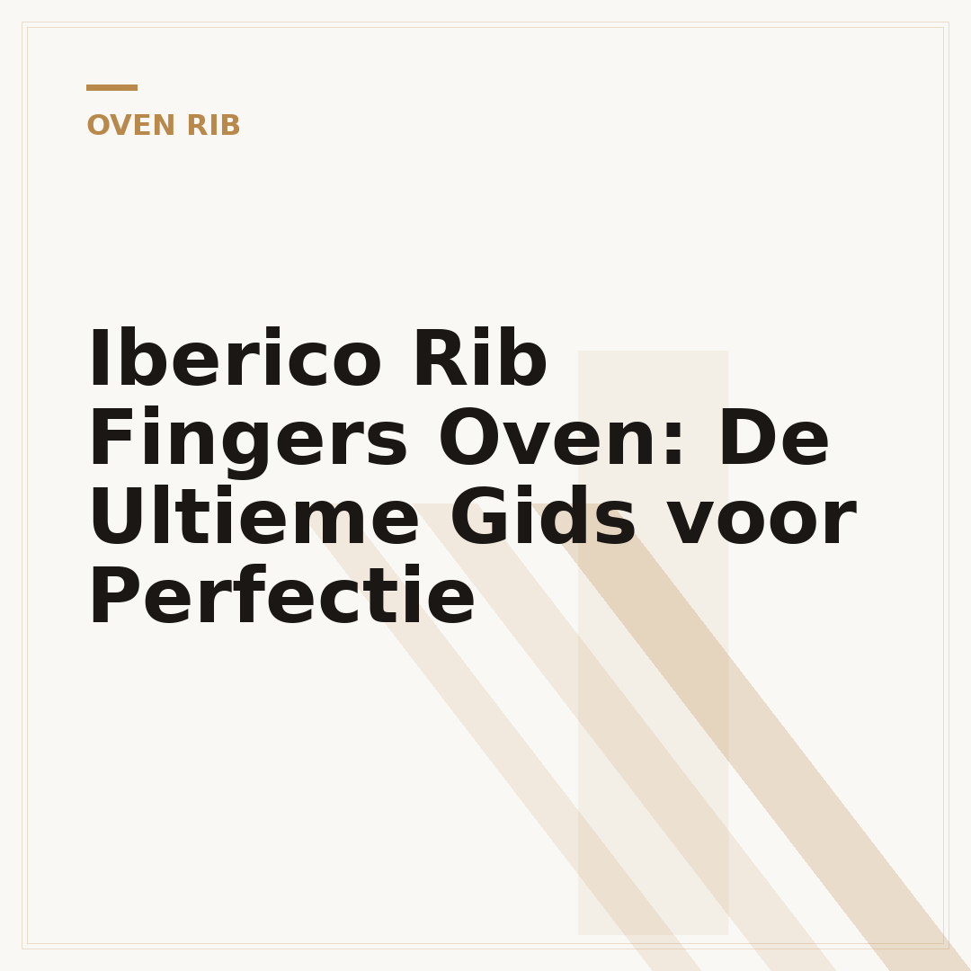 Iberico Rib Fingers Oven: De Ultieme Gids voor Perfectie