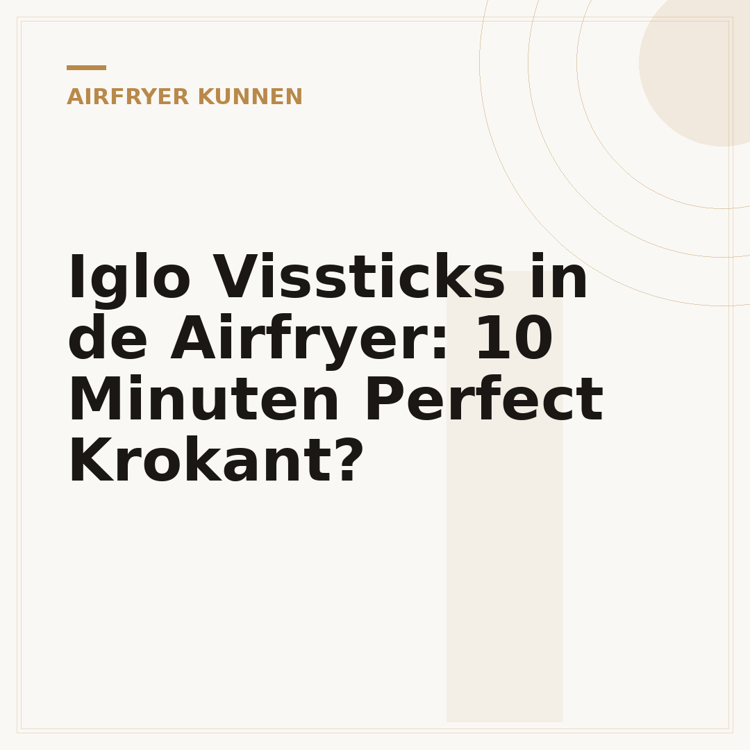Iglo Vissticks in de Airfryer: 10 Minuten Perfect Krokant?