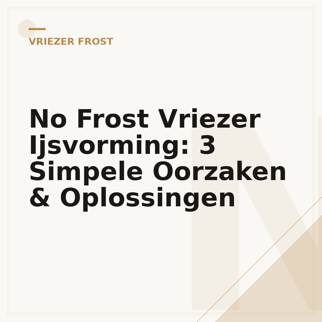 No Frost Vriezer Ijsvorming: 3 Simpele Oorzaken & Oplossingen
