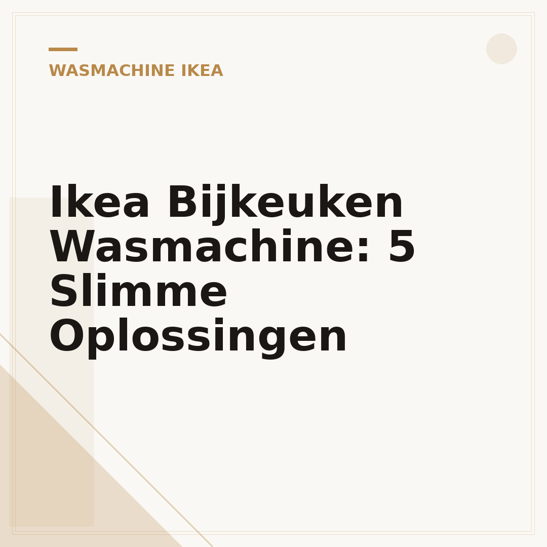 Ikea Bijkeuken Wasmachine: 5 Slimme Oplossingen