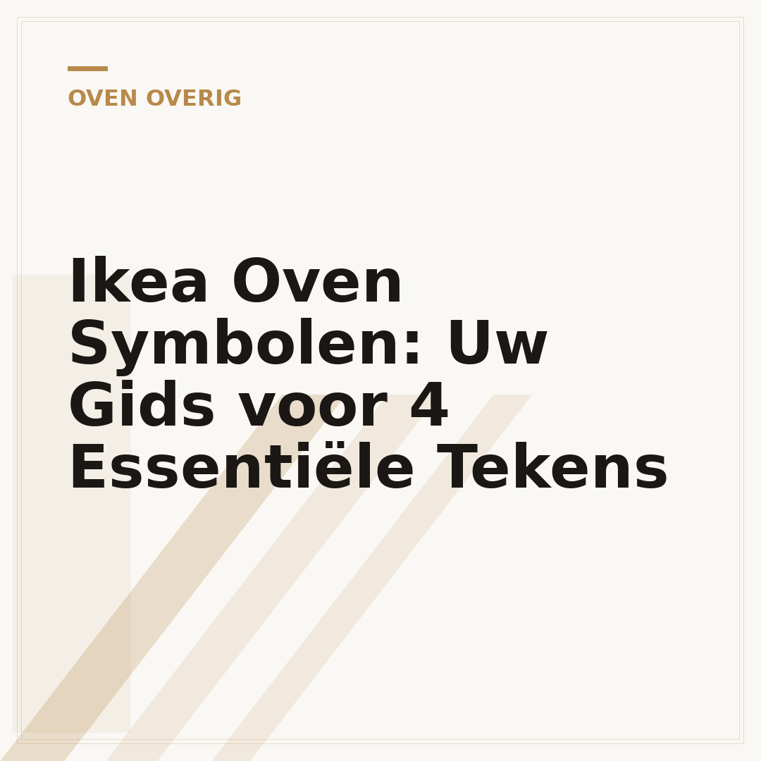 Ikea Oven Symbolen: Uw Gids voor 4 Essentiële Tekens