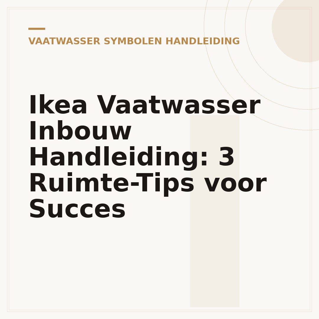 Ikea Vaatwasser Inbouw Handleiding: 3 Ruimte-Tips voor Succes