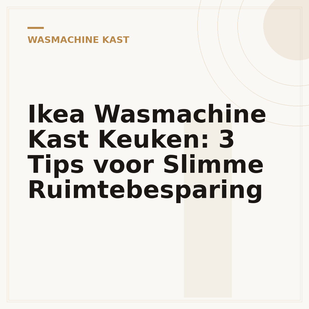 Ikea Wasmachine Kast Keuken: 3 Tips voor Slimme Ruimtebesparing