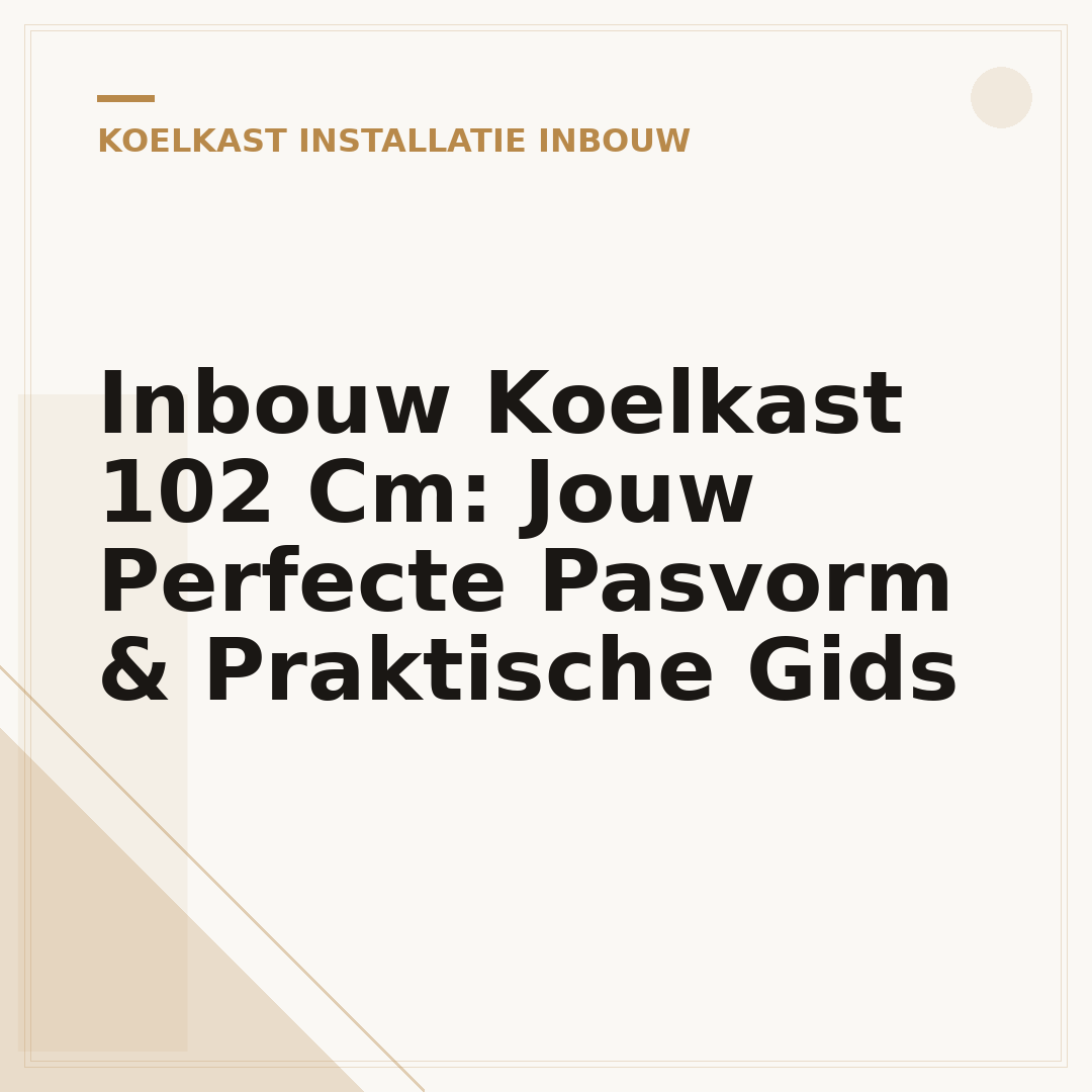 Inbouw Koelkast 102 Cm: Jouw Perfecte Pasvorm & Praktische Gids