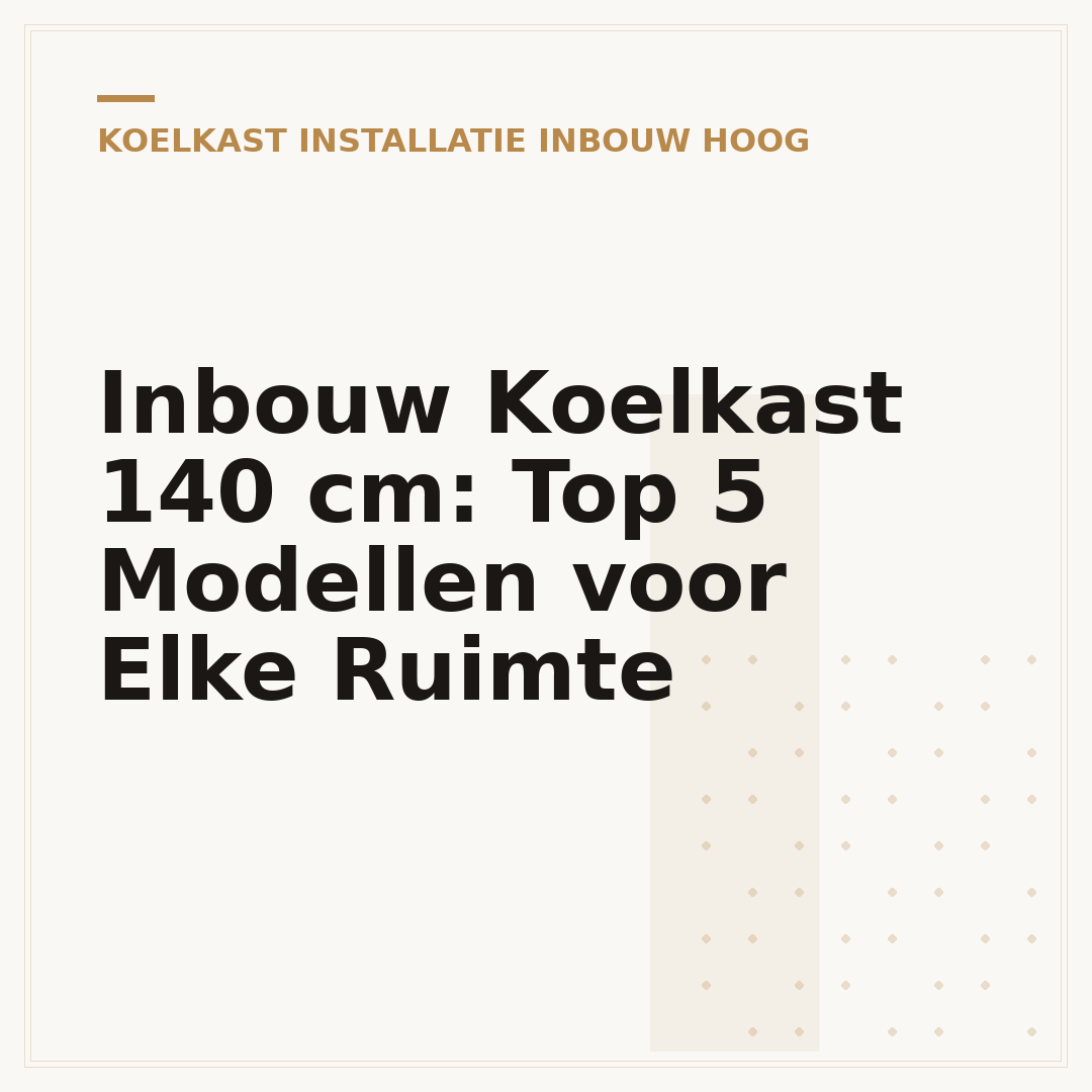 Inbouw Koelkast 140 cm: Top 5 Modellen voor Elke Ruimte