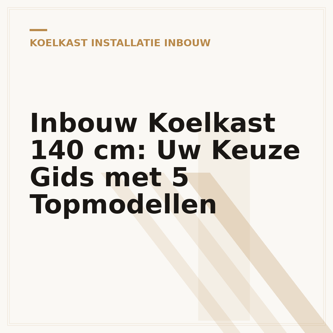 Inbouw Koelkast 140 cm: Uw Keuze Gids met 5 Topmodellen