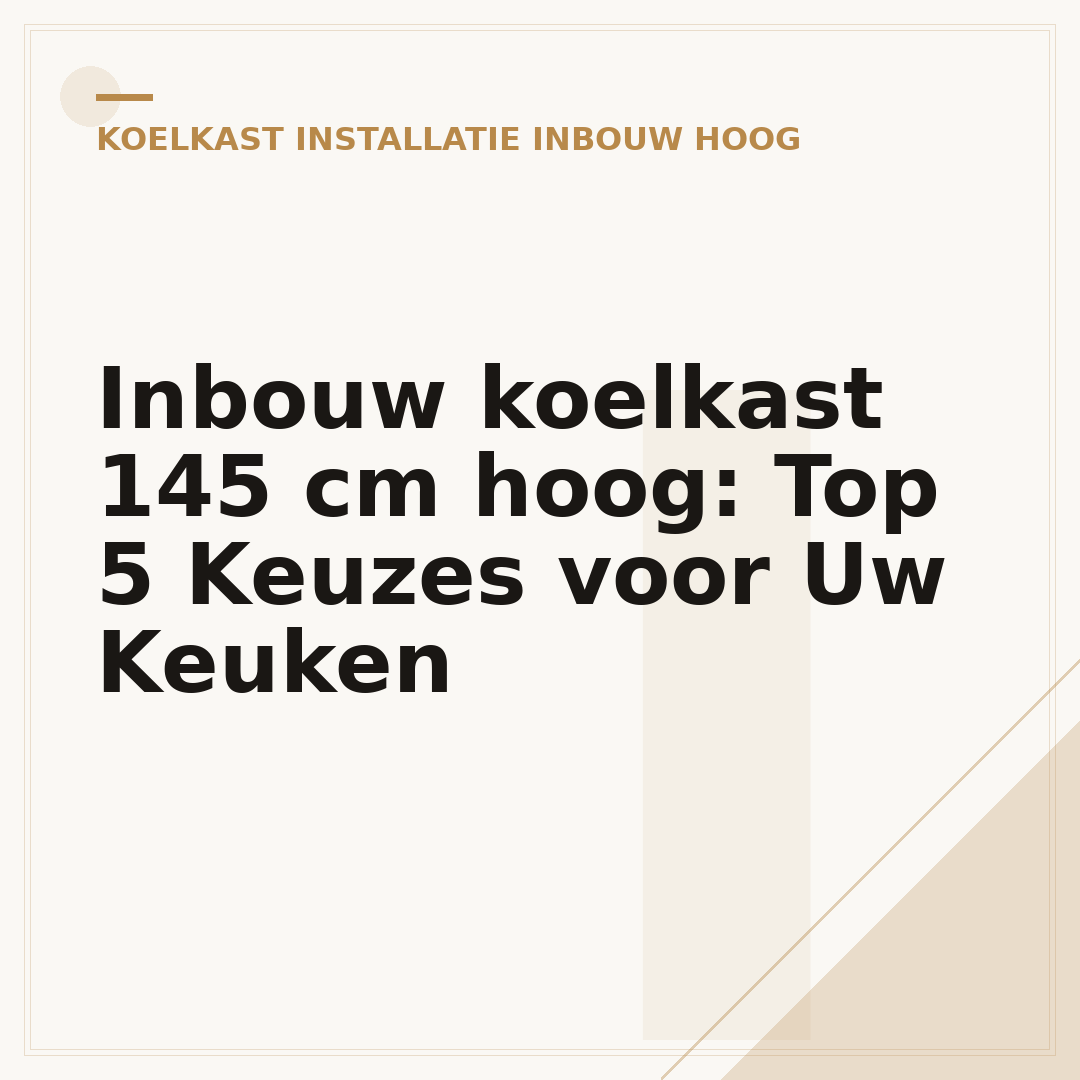 Inbouw koelkast 145 cm hoog: Top 5 Keuzes voor Uw Keuken
