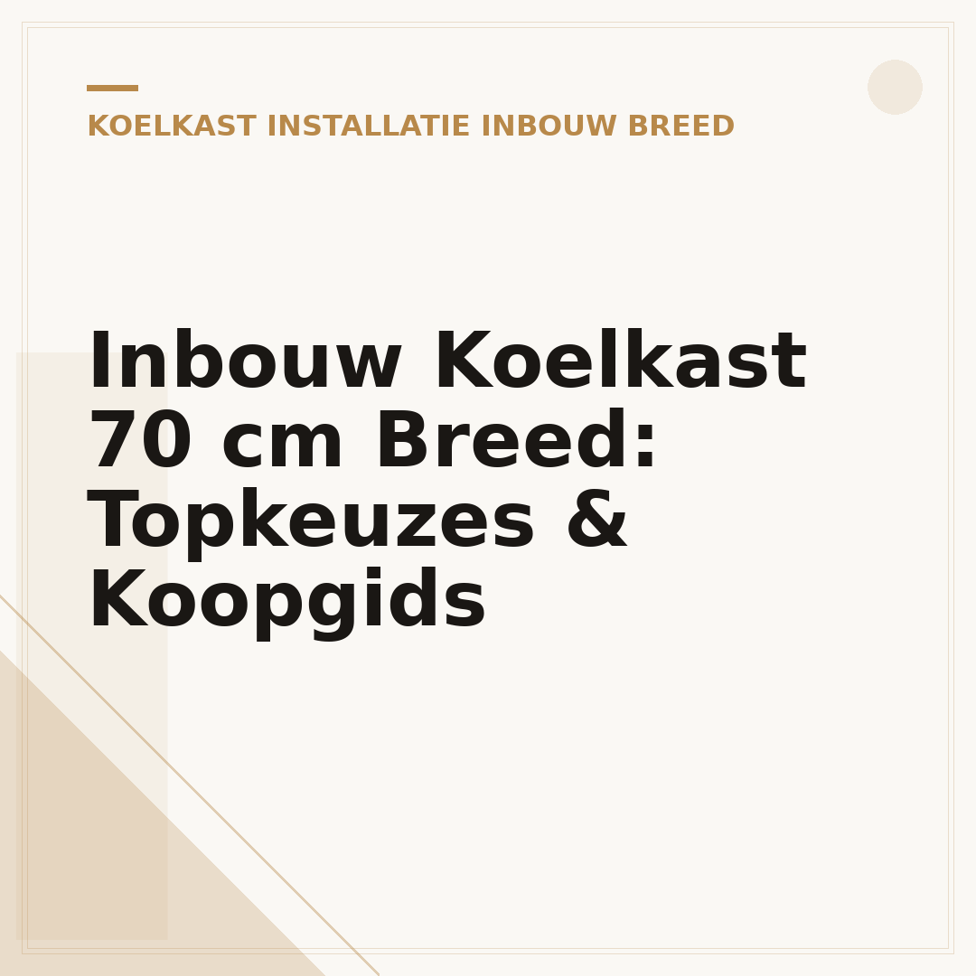 Inbouw Koelkast 70 cm Breed: Topkeuzes & Koopgids