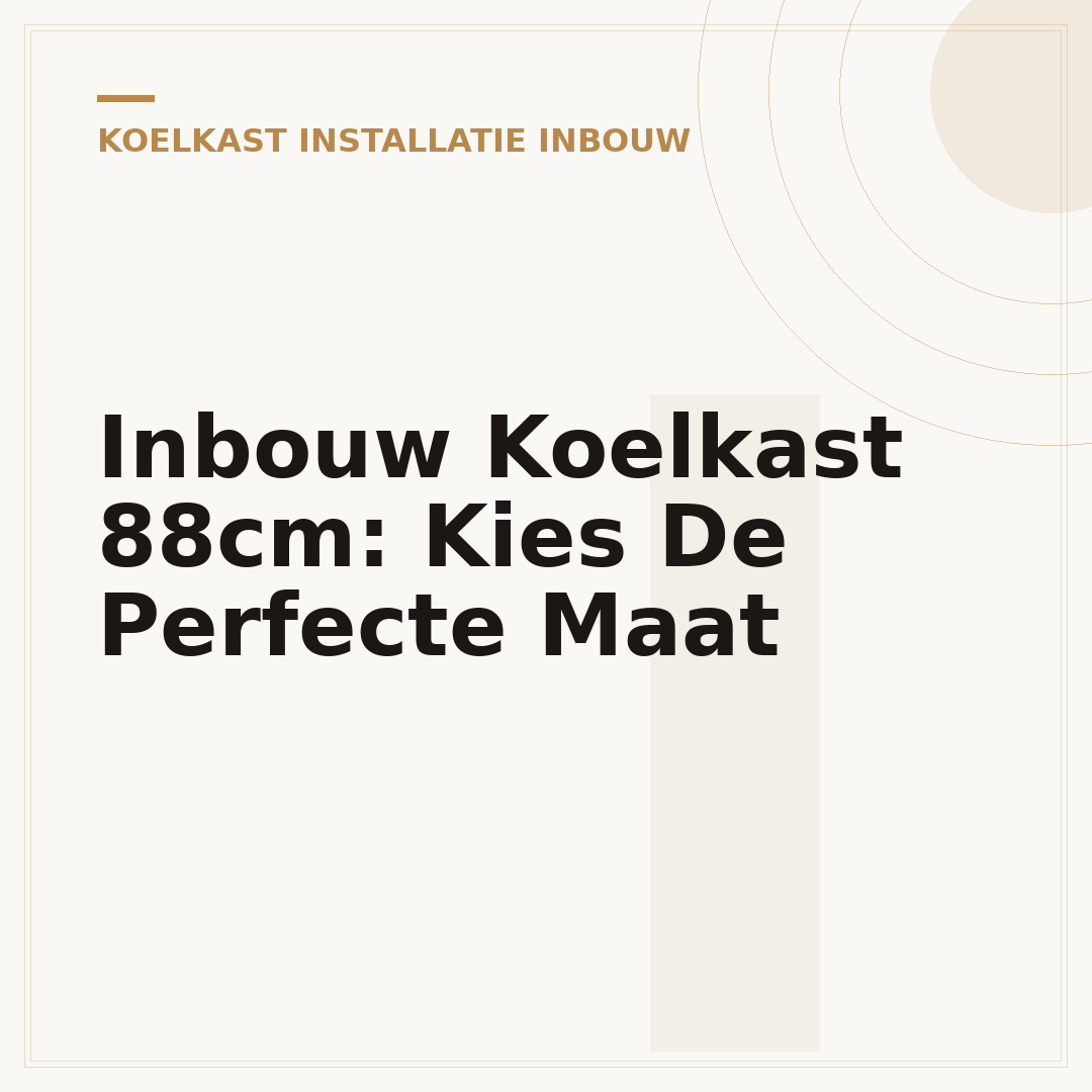 Inbouw Koelkast 88cm: Kies De Perfecte Maat