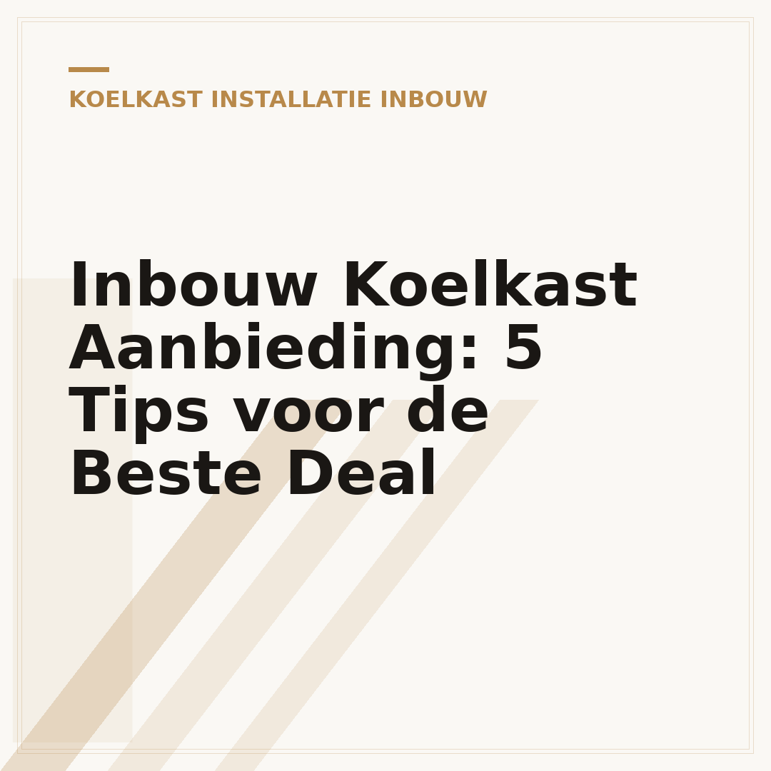 Inbouw Koelkast Aanbieding: 5 Tips voor de Beste Deal