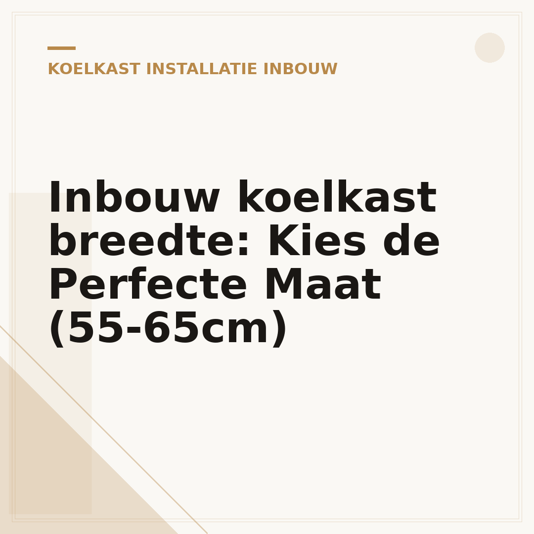 Inbouw koelkast breedte: Kies de Perfecte Maat (55-65cm)
