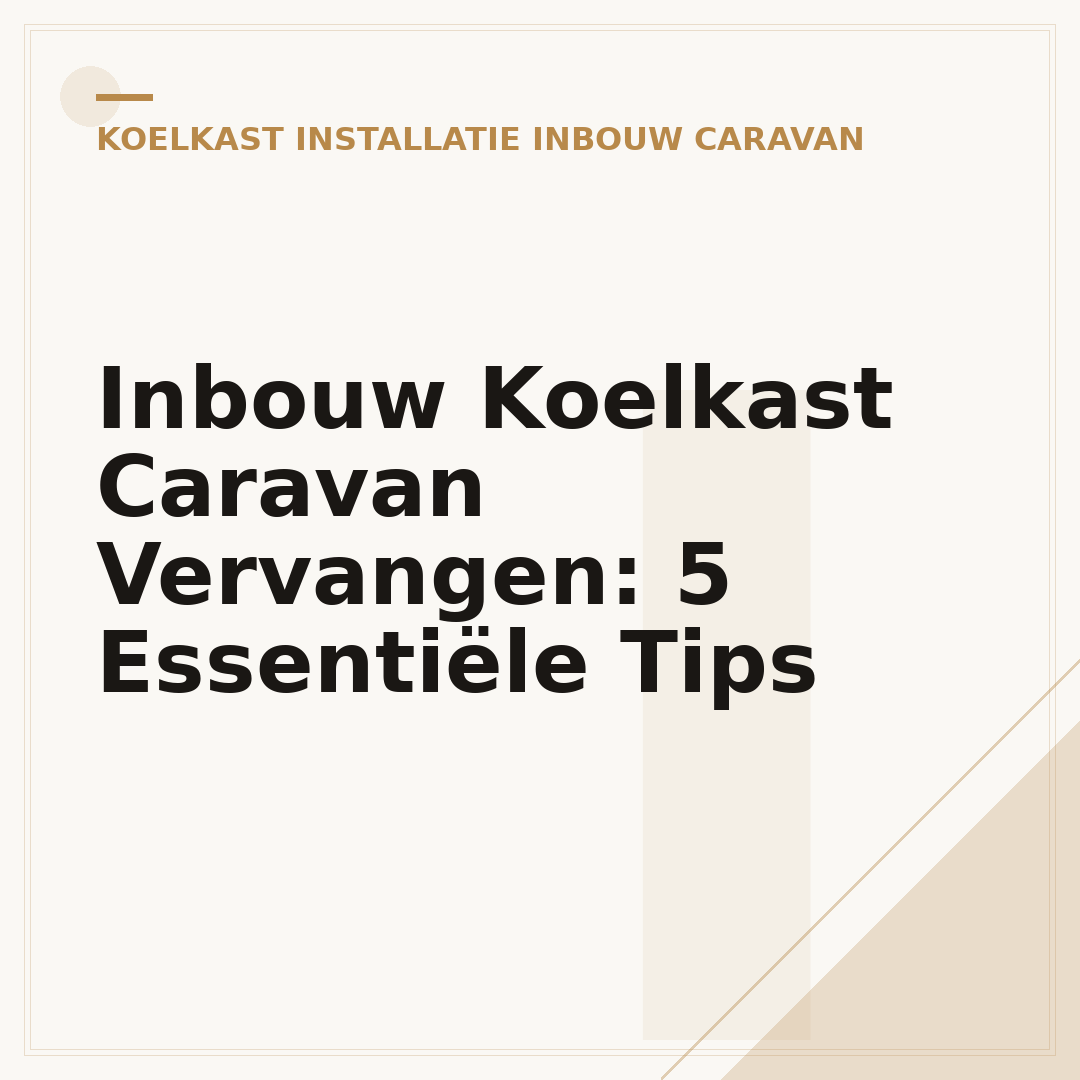 Inbouw Koelkast Caravan Vervangen: 5 Essentiële Tips