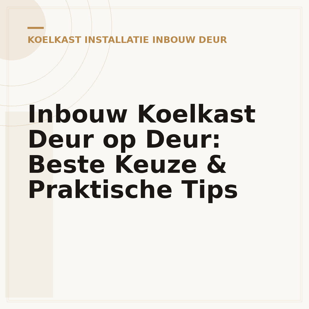 Inbouw Koelkast Deur op Deur: Beste Keuze & Praktische Tips