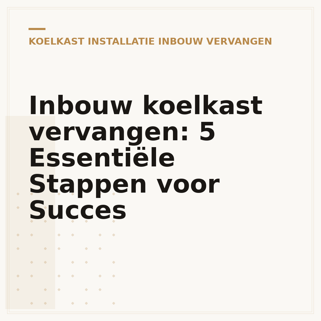 Inbouw koelkast vervangen: 5 Essentiële Stappen voor Succes