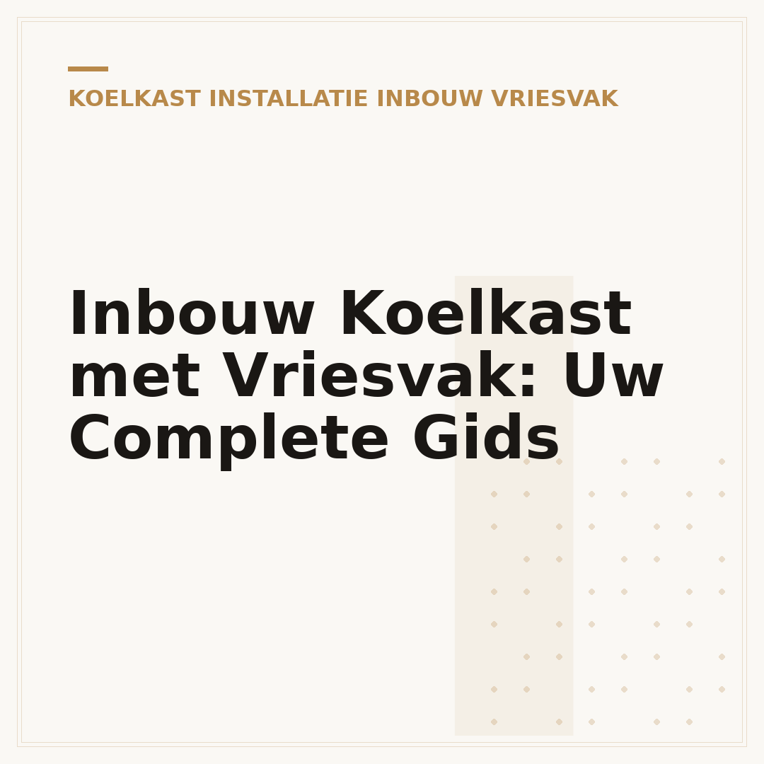 Inbouw Koelkast met Vriesvak: Uw Complete Gids